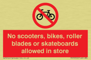 No scooters, bikes, roller blades or skateboards allowed in store